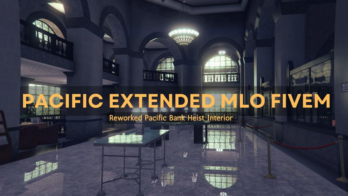 Pacific Extended MLO FiveM | Reworked Pacific Bank Heist